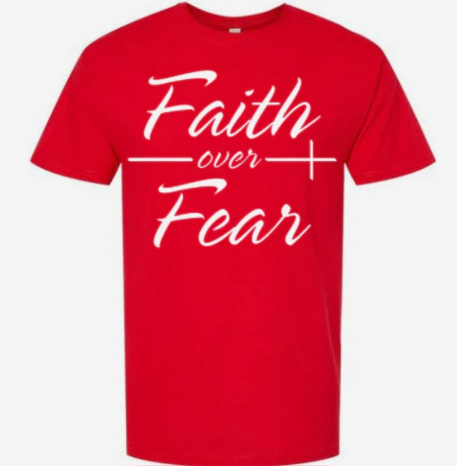 Faith over Fear Tee shirt