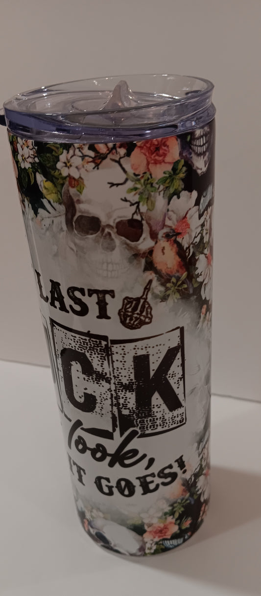 My Last F*ck Tumbler